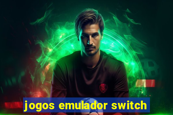 jogos emulador switch